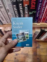 KÜÇÜK SÖZLER Risale-i Nur Külliyatından