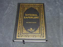İSTİKBAL ZAFERLERİ - HAZIRLAYAN:EBU FEHİM NURDAĞI- HOŞ SADA YAYINCILIK CİLTLİ BÜYÜK BOY 480 SAYFA SIFIR KİTAPTIR