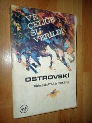 VE ÇELİĞE SU VERİLDİ