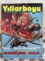 YILLAR BOYU TARİH NİSAN 1978 SAYI 1 Atatürk-İnönü anlaşmazlığı, Dorothy Chapmann, Büyük yağma, Komando no 1, Üç Sekiz için savaş, Sessiz Gemiler...
