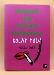 KADINLAR İÇİN SİGARAYI BIRAKMANIN KOLAY YOLU