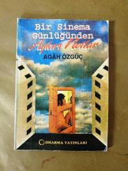 Bir Sinema Günlüğünden - Aykırı Notlar