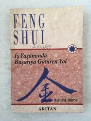 Feng Shui - İş Yaşamında Başarıya Götüren Yol