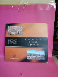 HİCAZ ALBÜMÜ - FOTOĞRAFLARLA KUTSAL TOPRAKLAR 2.EL