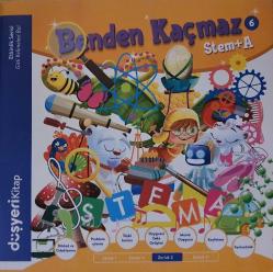 Benden Kaçmaz 6 : STEM +A