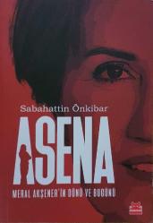 Asena : Meral Akşener’in Dünü ve Bugünü