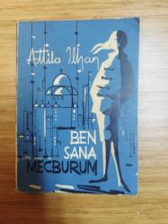 BEN SANA MECBURUM / Şiirler - ( 2. Baskı )