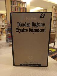 Dünden Bugüne Tiyatro Düşüncesi