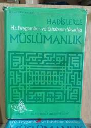 Hadislerle Hz. Peygamber ve Eshabının Yaşadığı Müslümanlık 1.cilt