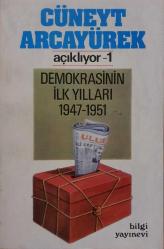 LOT.27 » Cüneyt Arcayürek Açıklıyor 1 : Demokrasinin İlk Yılları 1947-1951