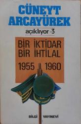 LOT.29 » Cüneyt Arcayürek Açıklıyor 3 : Bir İktidar Bir İhtilal 1955 - 1960