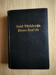 ESKİ TÜRKLERDE DRAM SAN'ATI - TÜRK TİYATROSU TARİHİ 1 - REFİK AHMET SEVENGİL