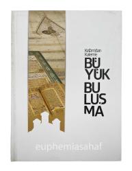Kelâm'dan Kalem'e büyük buluşma. [Sergi kataloğu]. Metin: Süleyman Berk, Mehmet Dağ