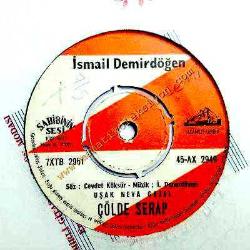 İsmail DEMİRDÖĞEN - Çölde serap - El çek tabib / 45'lik plak