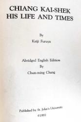 CHIANG KAI-SHEK HIS LIFE AND TIMES - By Keiji Furuya