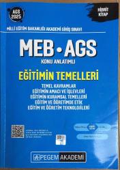 2025 MEB-AGS Eğitimin Temelleri Konu Anlatımlı-Eğitimin Temelleri-Temel Kavramlar-Eğitimin Amacı ve İşlevleri-Eğitimin Kuramsal Temelleri-Eğitim ve Öğretimde Etik-Eğitim ve Öğretim Teknolojileri