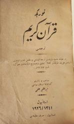 Türkçe Kur'an-ı Kerim Tercümesi / Bir Heyet-i İlmiye Tarafından Tercüme Edilmiş ve Fazıl-ı Muhterem İzmirli İsmail Hakkı Bey Tarafından Kamilen Tetkik ve Tashih Olunduktan Sonra Tab' Olunmuştur.