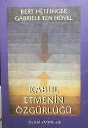 KABUL ETMENİN ÖZGÜRLÜĞÜ