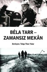 BELA TARR - ZAMANSIZ MEKAN