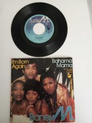 Boney M. – I'm Born Again / Bahama Mama 1979 Almanya Baskı 45lik Plak