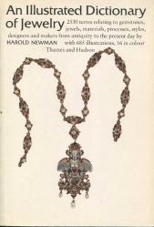 An Illustrated Dictionary of Jewelry - 2530 Terms Relating to Gemstones, Jewels, Materials, Processes, Styles, Designers and Makers from Antiquity to the Present Day