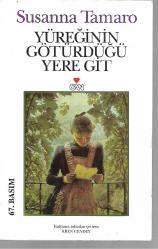 Yüreğinin Götürdüğü Yere Git