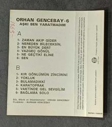 SADECE KARTONETTİR * KASET YOKTUR * ORHAN GENCEBAY 6 * AŞKI BEN YARATMADIM