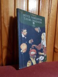 SEVGİ NEREDEYSE TANRI ORADADIR - ANTİK BATI KLASİKLERİ