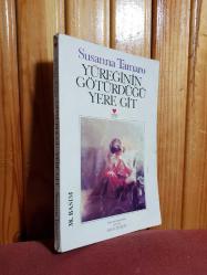 YÜREĞİNİN GÖTÜRDÜĞÜ YERE GİT - 38. Baskı