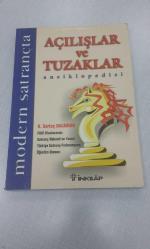 Modern SATRANÇTA AÇILIŞLAR ve TUZAKLAR ANSİKLOPEDİSİ .. H. Sertaç Dalkıran