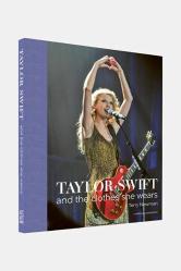 Taylor Swift and the Clothes She Wears