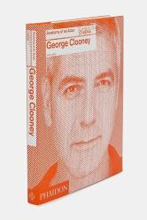 George Clooney: Anatomy of an Actor