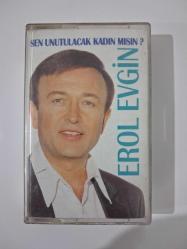 EROL EVGİN Sen Unutulacak Kadın mısın? - KASET