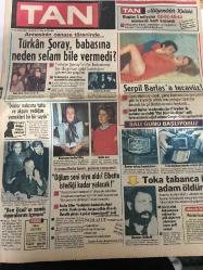 TAN GAZETESİ DOĞUM GÜNÜ HEDİYESİ (TURKISH NEWSPAPPER) - 28 OCAK 1984 -SADECE 4 SAYFADIR -Türkan Şoray-Serpil Barlas-Bedia Ülfer-Gelin İnci-Necdet Calp-Jack Lemmon-Walter Matthau-Osman Öndes-Muratoglu-Ragıp-Mine Mutlu-Kibariye-Susan-Diana-Annesinin cenaze töreninde Türkan Şoray babasına neden selam bile vermedi-Serpil Barlas’a tecavüz-Kaynana Bedia hanım gelinine cevap verdi-Oğlum seni niye aldı Elbette istediği kadar yatacak-Ben Özal’ın zamlı sigaralarını içmem-Büyük Tasar-Evde kalan kızların sayısı azalıyor-Kibariye Herkes çingene olamaz dedi-Beni elma şekeri ile kandırmışlardı-İngiltere’de bir sapık iki kıza birden tecavüz etti ve öldürdü-Zeynep Sultan - İdil Koleksiyon