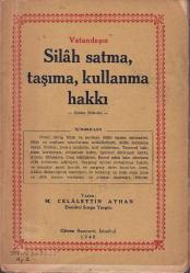 Vatandaşın Silah Satma Taşıma Kullanma Hakkı