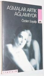 Asmalar  Artık Ağlamıyor