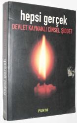Hepsi Gerçek / Devlet Kaynaklı Cinsel Şiddet