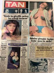 TAN GAZETESİ DOĞUM GÜNÜ HEDİYESİ (TURKISH NEWSPAPPER) - 18 NİSAN 1984 - SADECE 4 SAYFADIR -Fatoş Zekeriya-Arif Zekeriya-Ayşen Cansev-Hatice Özkan-Kamer Geceoğan-Nazmi Bulut-Gül Er-Hülya Avşar-Emel Sayın-Selçuk Aslan-Faruk Filiz-Ahmet Onur-Nilay Duman-Hülya Koçyiğit-Gülşah-Ahmet Ayyıldız-Yemeği yakan karısını tüpgaza bağlayıp havaya uçurmak istedi-Tecavüze uğramayı seviyorum-Bu ne vahşet 20 yerinden bıçaklandı-7 kişiyle yattın sonra eniştene kancayı taktın-Yalan mutluluğun baş düşmanıdır-Bu akşam olmaz-Hasta fotoğrafçı fıstık hemşireye aşık oluyor-Hayır için çalışan ünlü TV yıldızları-Bende bu güzellik varken her erkeği tavlarım-İlkbahar güneşinin faydası kadar zararı da vardır-Dünyanın en uzun saçlı kadını