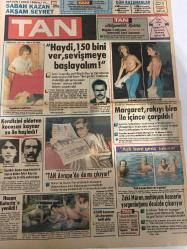 TAN GAZETESİ DOĞUM GÜNÜ HEDİYESİ (TURKISH NEWSPAPPER) - 13 EYLÜL 1983 - SADECE 4 SAYFADIR -Gül Bayar-Mehmet Şehirli-Ayten Kaçmaz-Turgay Kaçmaz-Hasan Ergün-Katerin-Zeki Müren-Selami Şahin-Bayan Özal-Nilgün Gökdeniz-Ömer Balıkstırı-Tina-Marilyn Monroe-Dieter-Ursula-İbrahim Tatlıses-Banu Demir-Ted Kennedy-Angie Dickinson-Semra Özal-Haydi 150 bini ver sevişmeye başlayalım-Kendisini aldatan kocasını kaynar su ile haşladı-Margaret Türkiyeyi bira ile içince çarpıldı-TAN Avrupada da mı çıkıyor-Aşk beni genç tutuyor-Zeki Müren muhteşem konserin yorgunluğunu denizde çıkarıyor-Ted Kennedynin son sevgilisi Kadın Polis-Almanlar tecavüz şampiyonu-Trafiği birbirine kattı-Parasını çalıp sevdiği adama hediyeler aldı karısını öldürdü-Balayı bitti