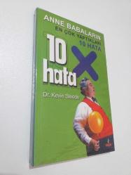 ANNE BABALARIN EN ÇOK YAPTIKLARI 10 HATA