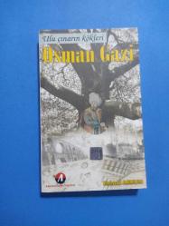 ULU ÇINARIN KÖKLERİ - OSMAN GAZİ HAN
