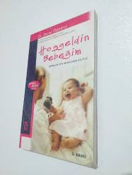 HOŞ GELDİN BEBEĞİM   ANNELER İÇİN ANNELERİN DİLİYLE