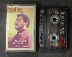 FERHAT TUNÇ * ALMANYA 1984 * BU YÜREK BU SEVDA VAR İKEN * KASET