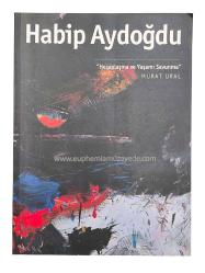 Habip Aydoğdu. Hesaplaşma ve yaşamı savunma. [Sergi kataloğu]. 7 Ocak - 7 Şubat 1997, Milli Reasürans Sanat Galerisi. Metinler: Mural Ural. Küratör: Amelie Edgü