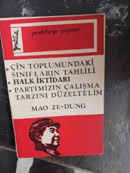ÇİN TOPLUMUNDAKİ SINIFLARIN TAHLİLİ - HALK İKTİDARI - HALKIN DEMOKRATİK DİKTATÖRLÜĞÜ ÜZERİNE - PARTİMİZİN ÇALIŞMA TARZINI DÜZELTELİM...