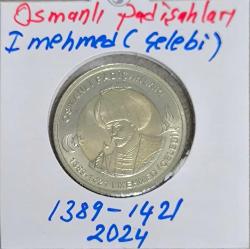 Osmanlı Padişahlar Serisi  Sultan Mehmed Çelebi ÇİL