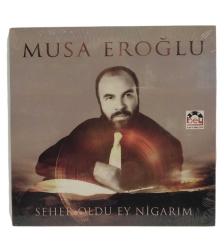 Musa Eroğlu - Seher Oldu Ey Nigarım