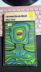 SUÇUMUZ İNSAN OLMAK - OKTAY AKBAL - E YAYINLARI 4. BASIM 1975 - ŞÖMİZLİ...