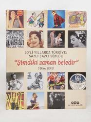 50'Lİ YILLARDA TÜRKİYE: SAZLI CAZLI SÖZLÜK - ŞİMDİKİ ZAMAN BELEDİR ( CİLTLİ, ŞÖMİZLİ, BÜYÜK BOY ) - 1. BASKI