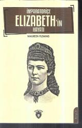 İmparatoriçe Elizabet'in Hayatı